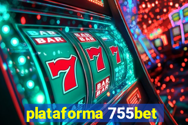 plataforma 755bet